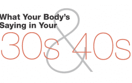 What Your Body Is Telling You In Your 30s and 40s