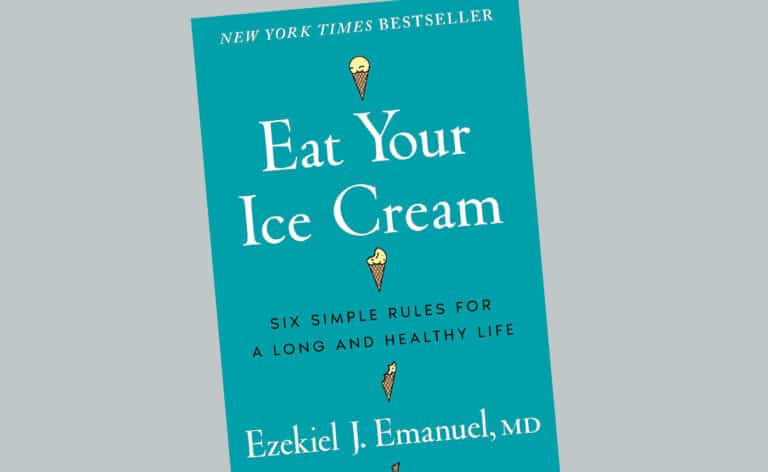 Book cover of Eat Your Ice Cream by Ezekiel Emanuel, MD
